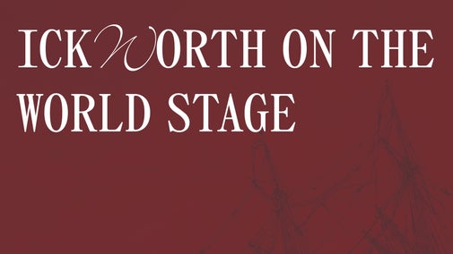 Ickworth on the World Stage is written in big letters